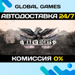 War of Rights STEAM GIFT АВТОДОСТАВКА0%