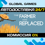 The Farmer Was Replaced STEAM GIFT АВТОДОСТАВКА0%