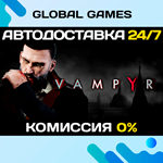 Vampyr STEAM GIFT АВТОДОСТАВКА0%