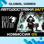 Have a Nice Death STEAM GIFT АВТОДОСТАВКА0%
