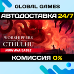 Worshippers of Cthulhu STEAM GIFT АВТОДОСТАВКА0%