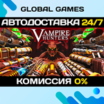 Vampire Hunters STEAM GIFT АВТОДОСТАВКА0%