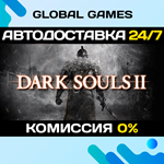 DARK SOULS™ II STEAM GIFT АВТОДОСТАВКА0%