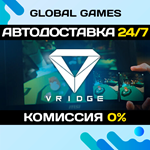 VRidge STEAM GIFT АВТОДОСТАВКА0%