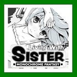 Living With Sister: Monochrome Fantasy️25 ИгрSteam⭐