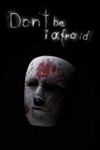 Don't Be Afraid XBOX ONE/X/S ЦИФРОВОЙ КЛЮЧ 