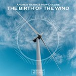 Andrew Stark & New Decline - The Birth Of The Wind