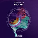Bondarenko - No Mo (Original Mix)