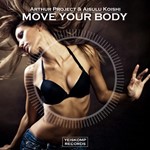 Arthur Project & Aisulu Koishi - Move Your Body