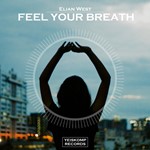 Elian West - Feel Your Breath (Original Mix)