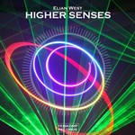 Elian West - Higher Senses (Original Mix)