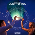 Elian West - Just To You (Original Mix)
