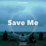 Elian West - Save Me (Original Mix)