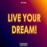 Evebe - Live Your Dream (Original Mix)