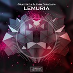 Gravitega & Josh Dirschka - Lemuria (Original Mix)