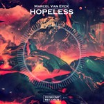 Marcel Van Eyck - Hopeless (Original Mix)