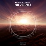 Marcel Van Eyck - Skyhigh (Original Mix)
