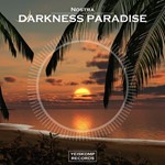 Nostra - Darkness Paradise (Original Mix)
