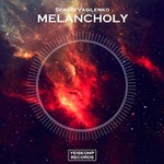 Sergei Vasilenko - Melancholy (Original Mix)