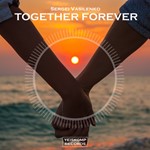 Sergei Vasilenko - Together Forever (Original Mix)