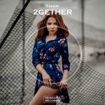 Takeri - 2gether (Original Mix)