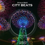 Vitaliy Shot - City Beats (Original Mix