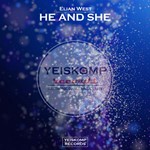 Elian West - He & She (Original Mix)