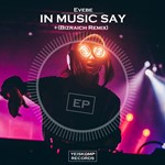 Evebe - In Music Say (Bizraich Remix)