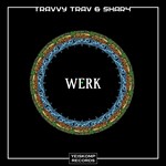 Travvy Trav & ShaR4 - Werk (Original Mix)