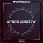 Maxim Ozerskiy - Spark Wraith (Original Mix)
