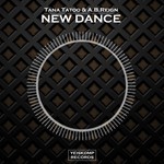 Tana Tatoo & A.B.Reign - New Dance (Original Mix)