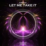U-Mount - Let Me Take It (Original Mix)