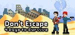 Don't Escape: 4 Days to Survive Steam Key REGION FREE