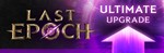 DLC Last Epoch - Ultimate UPGRADEМИРАВТО