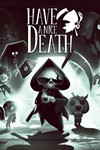 Have a Nice DeathМИРАВТО