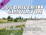Bus Driver Simulator - Murom Suburbs / STEAM DLC КЛЮЧ