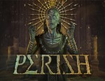 PERISH / STEAM КЛЮЧ
