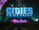 Cities: Skylines - After Dark / STEAM DLC КЛЮЧ 