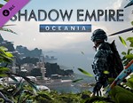 Shadow Empire: Oceania / STEAM DLC КЛЮЧ