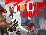 Not Dying Today / STEAM КЛЮЧ 