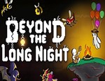 Beyond the Long Night / STEAM КЛЮЧ 