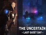 The Uncertain: Last Quiet Day / STEAM GLOBAL КЛЮЧ 
