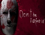 Don't Be Afraid / STEAM GLOBAL КЛЮЧ 