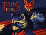 Tails Noir / STEAM КЛЮЧ 