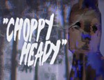 Choppy Heady / STEAM GLOBAL КЛЮЧ 