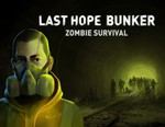 Last Hope Bunker: Zombie Survival / STEAM GLOBAL КЛЮЧ