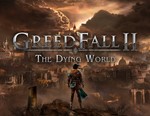 GreedFall II: The Dying World / STEAM КЛЮЧ