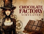 Chocolate Factory Simulator / STEAM GLOBAL КЛЮЧ 