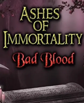 Ashes of Immortality II - Bad Blood (Steam)  GLOBAL 