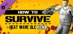 Heat Wave DLC - Kenji's pack STEAM GIFT ВСЕ СТРАНЫ